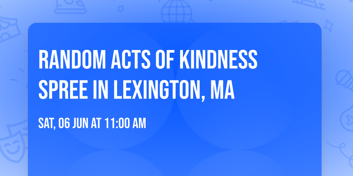 Random Acts of Kindness Spree in Lexington, MA
