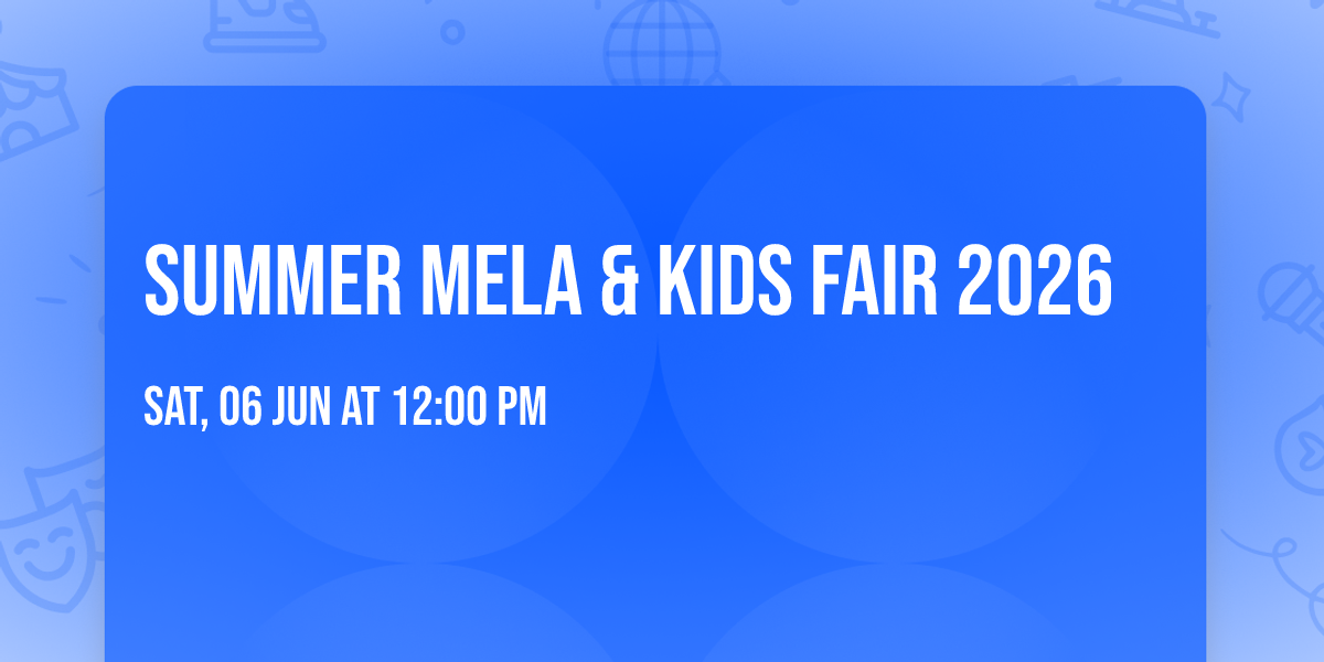 Summer Mela & Kids Fair 2026