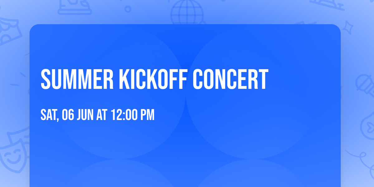 Summer kickoff Concert 