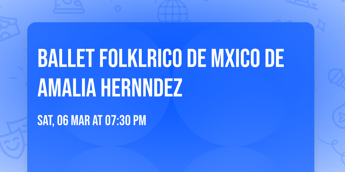 Ballet Folklrico de Mxico de Amalia Hernndez