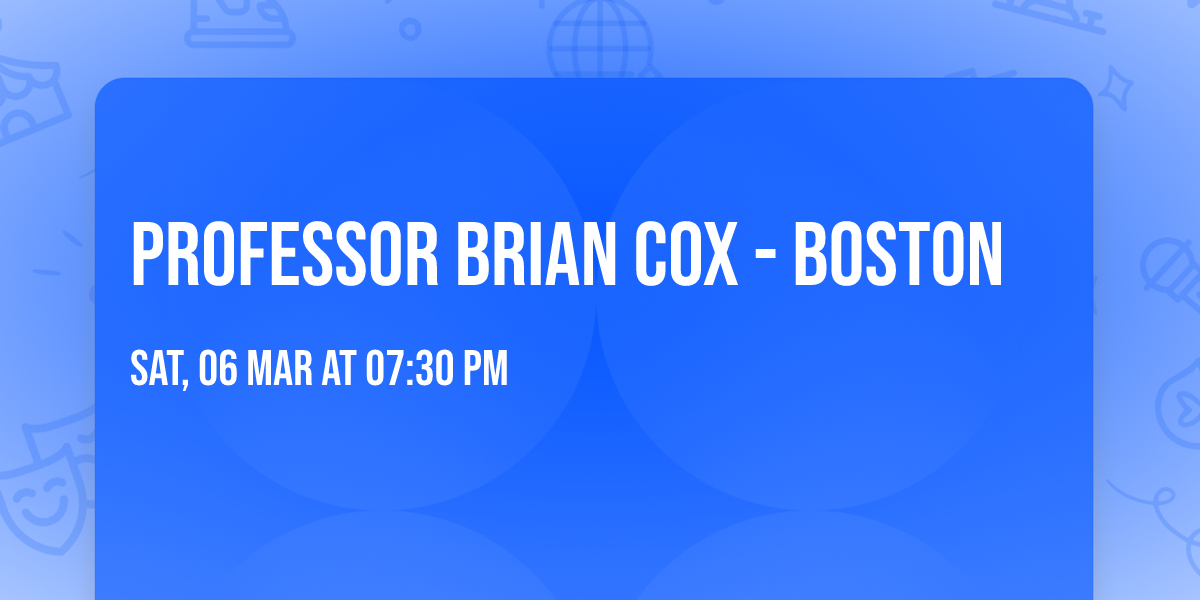 Professor Brian Cox - Boston
