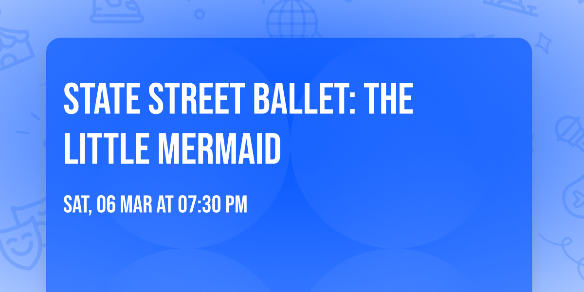 State Street Ballet: The Little Mermaid