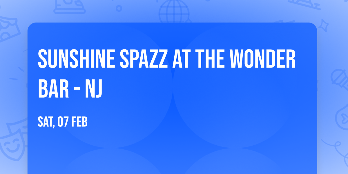 Sunshine Spazz at The Wonder Bar - NJ