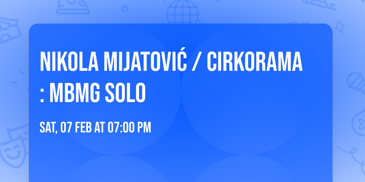 Nikola Mijatovi\u0107 \/ Cirkorama: MBMG solo