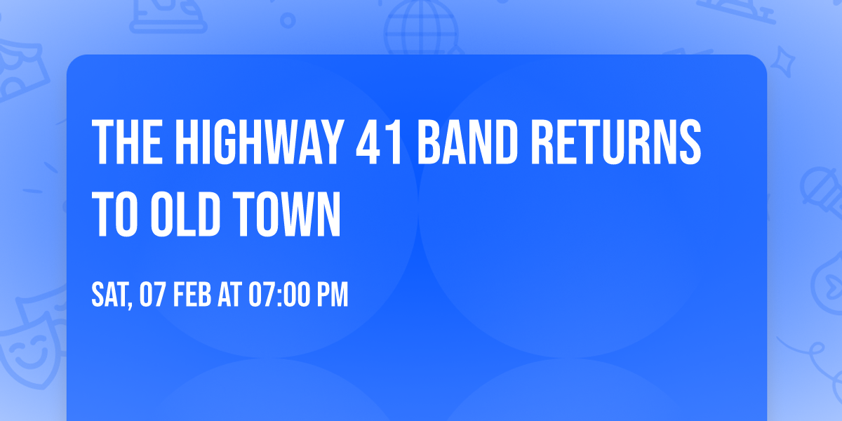 The Highway 41 Band returns to Old Town 