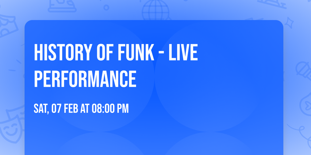 History of Funk - LIVE Performance