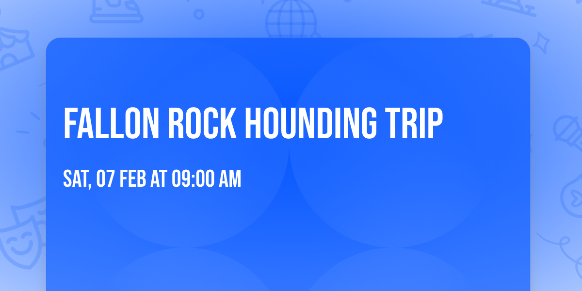 Fallon Rock hounding trip