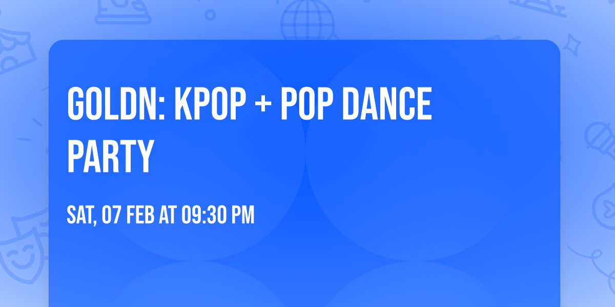 GOLDN: Kpop + Pop Dance Party