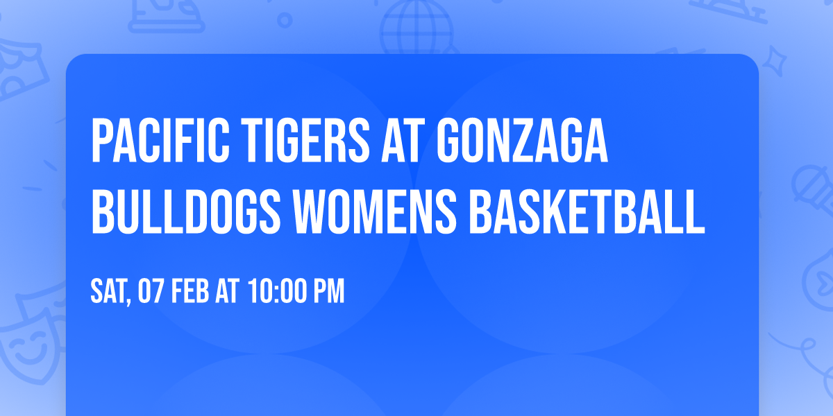 Pacific Tigers at Gonzaga Bulldogs Womens Basketball