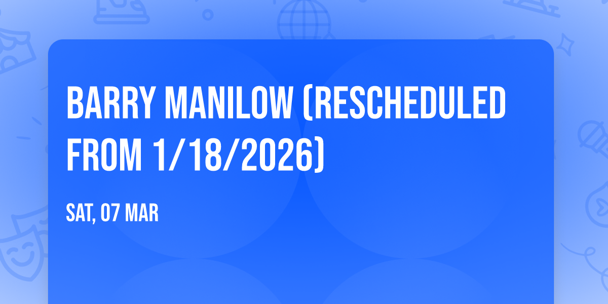 Barry Manilow (Rescheduled from 1\/18\/2026)