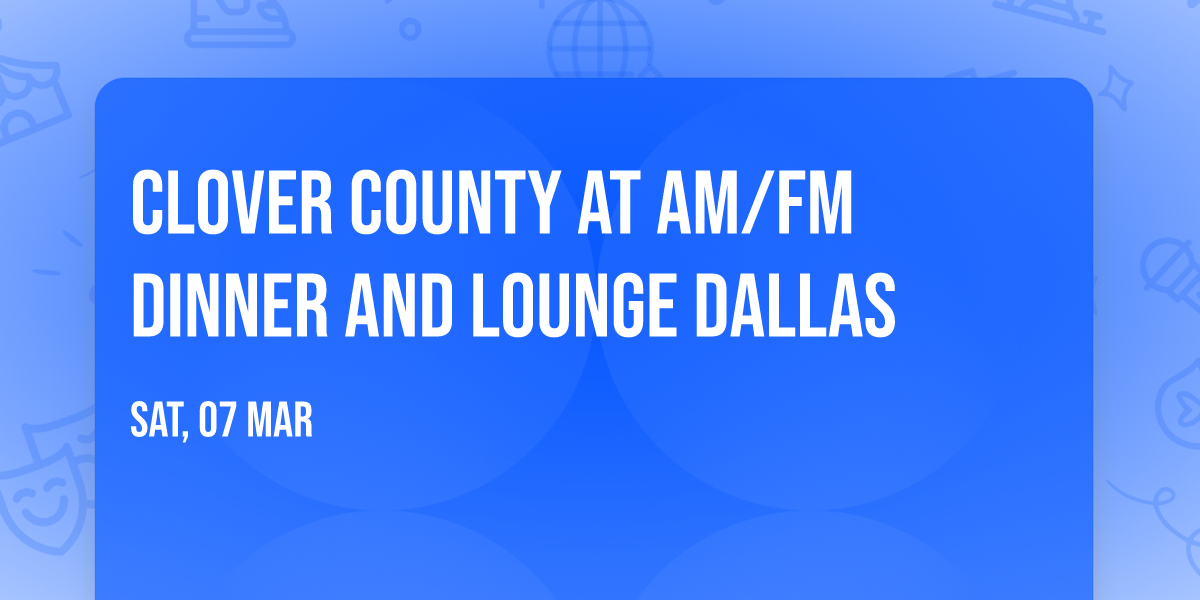 Clover County at AM\/FM Dinner and Lounge Dallas