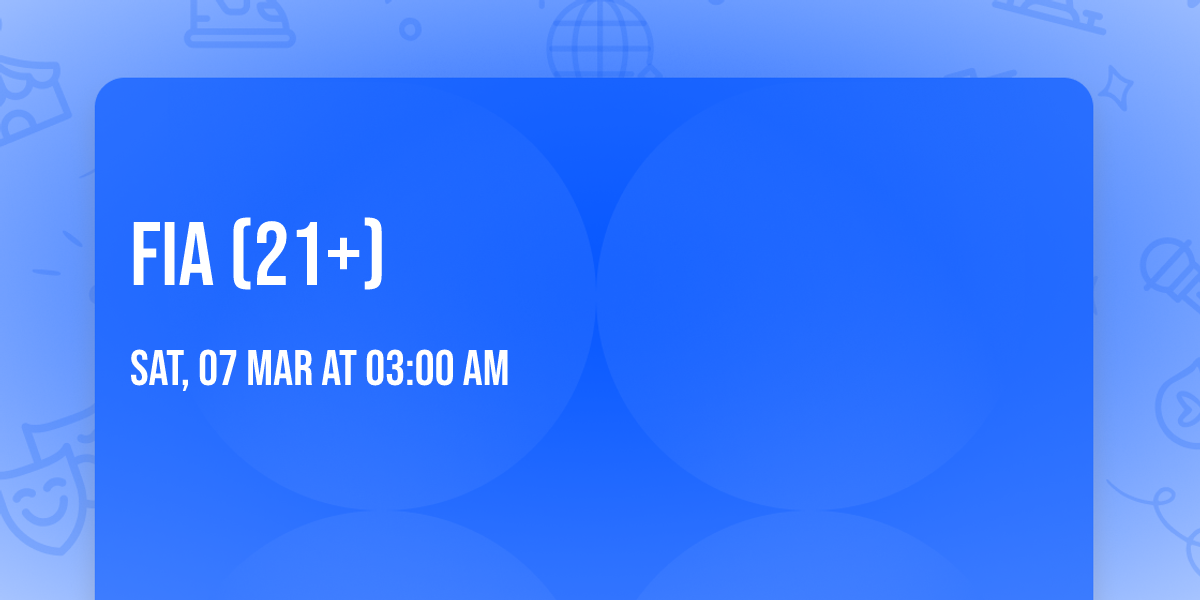 Fia (21+)
