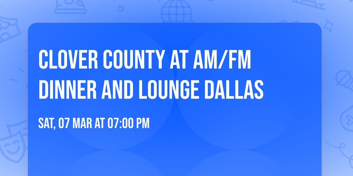 Clover County at AM\/FM Dinner and Lounge Dallas