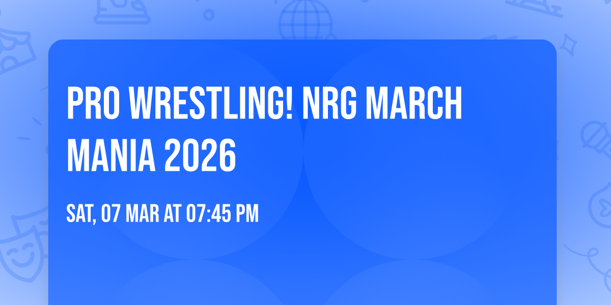PRO WRESTLING! NRG MARCH MANIA 2026