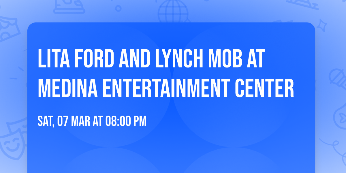 Lita Ford and Lynch Mob at Medina Entertainment Center