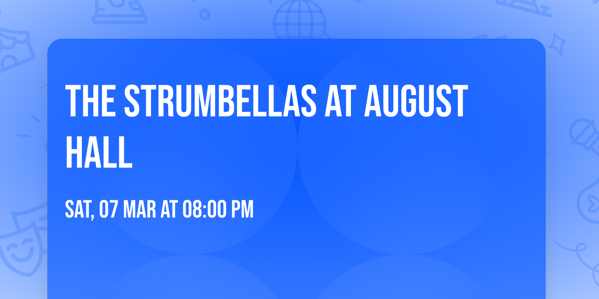 The Strumbellas at August Hall