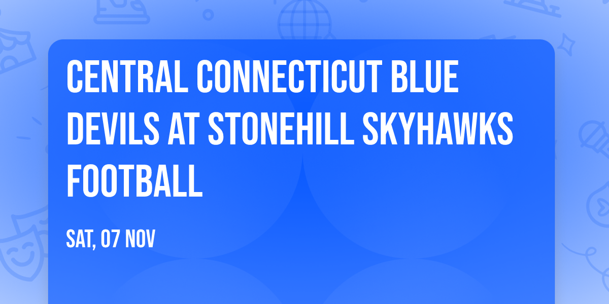 Central Connecticut Blue Devils at Stonehill Skyhawks Football
