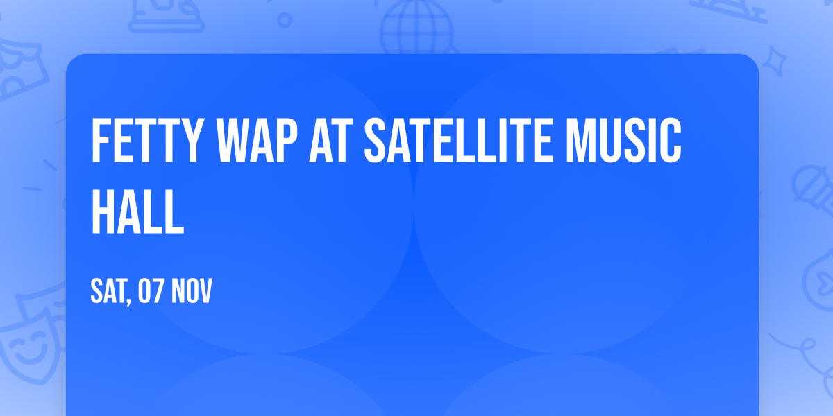 Fetty Wap at Satellite Music Hall