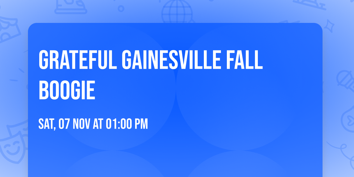 Grateful Gainesville Fall Boogie