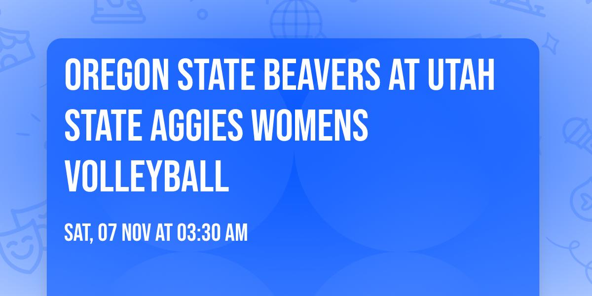 Oregon State Beavers at Utah State Aggies Womens Volleyball