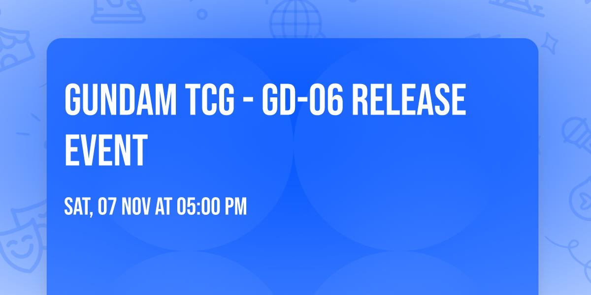 Gundam TCG - GD-06 Release Event
