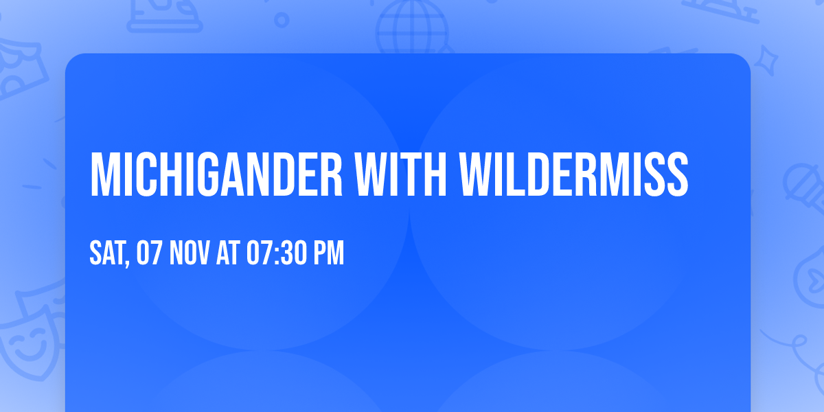 Michigander with Wildermiss