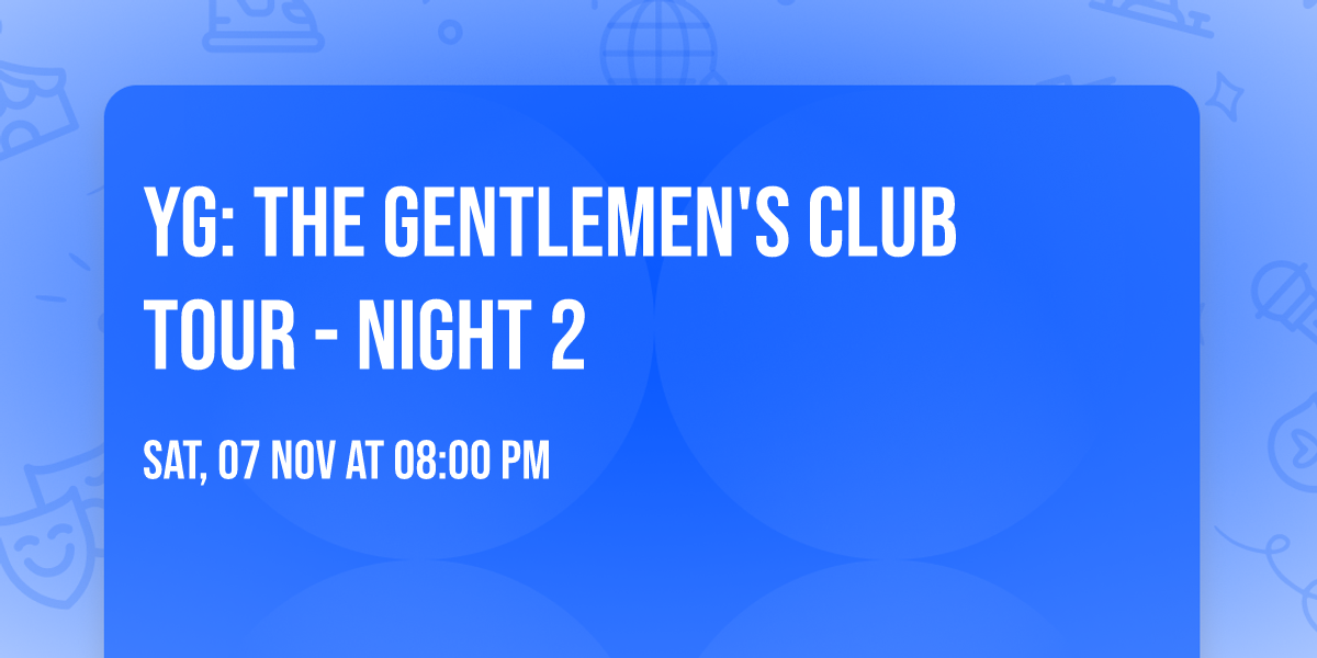 YG: The Gentlemen's Club Tour - Night 2