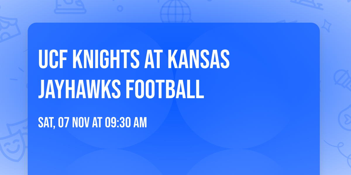 UCF Knights at Kansas Jayhawks Football