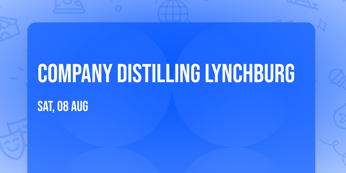 Company Distilling Lynchburg
