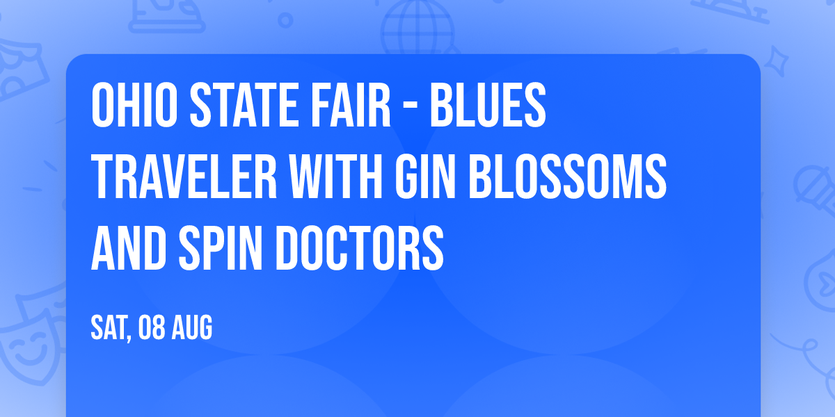 Ohio State Fair - Blues Traveler with Gin Blossoms and Spin Doctors