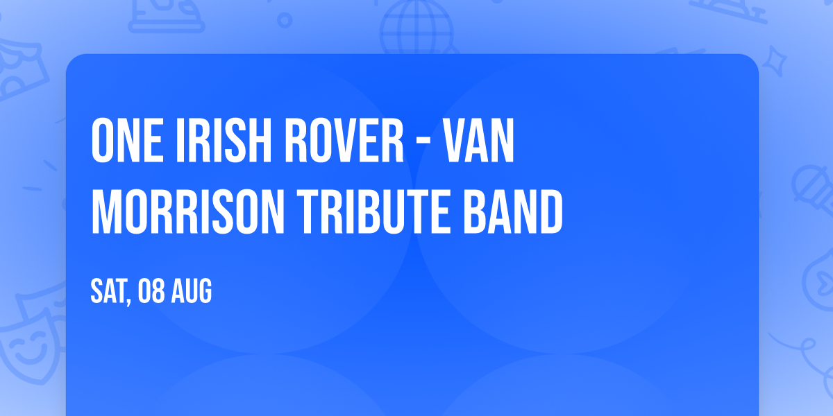 One Irish Rover - Van Morrison Tribute Band