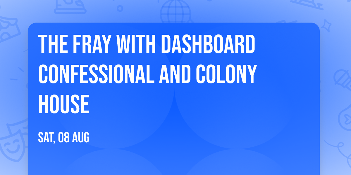 The Fray with Dashboard Confessional and Colony House