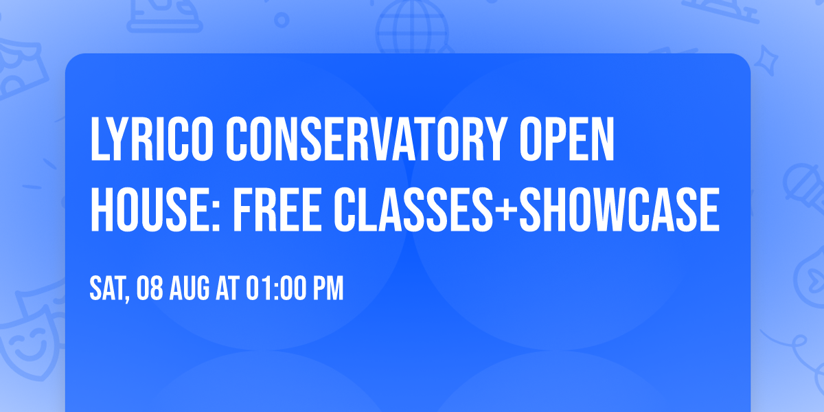 LyriCo Conservatory Open House: Free Classes+Showcase 