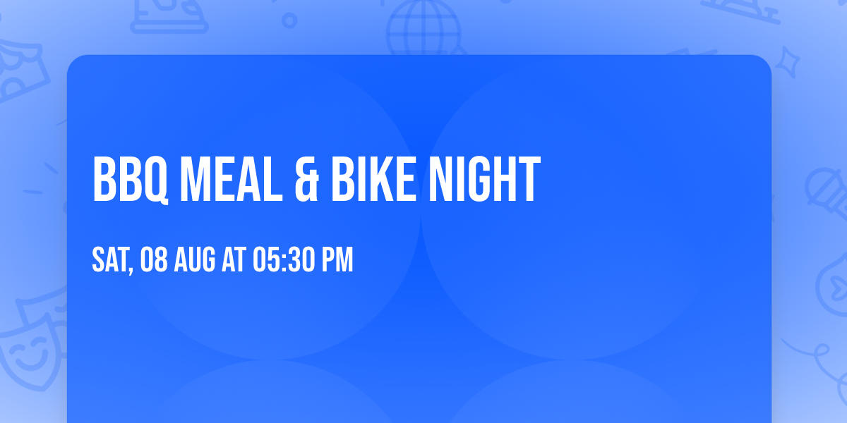 BBQ MEAL & BIKE NIGHT