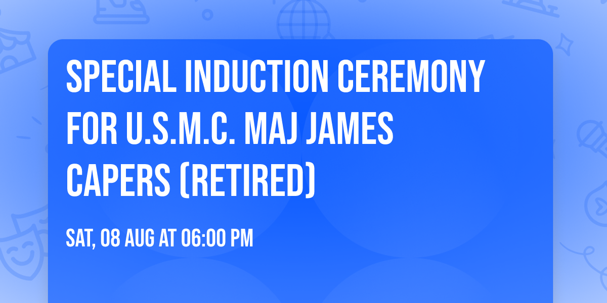 Special Induction Ceremony for U.S.M.C. MAJ James Capers (Retired)