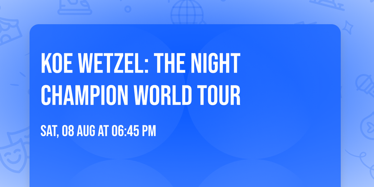 Koe Wetzel: The Night Champion World Tour