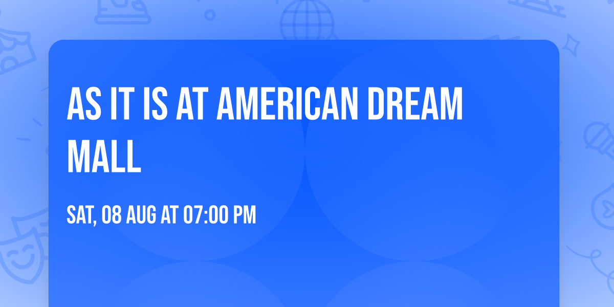 As It Is at American Dream Mall