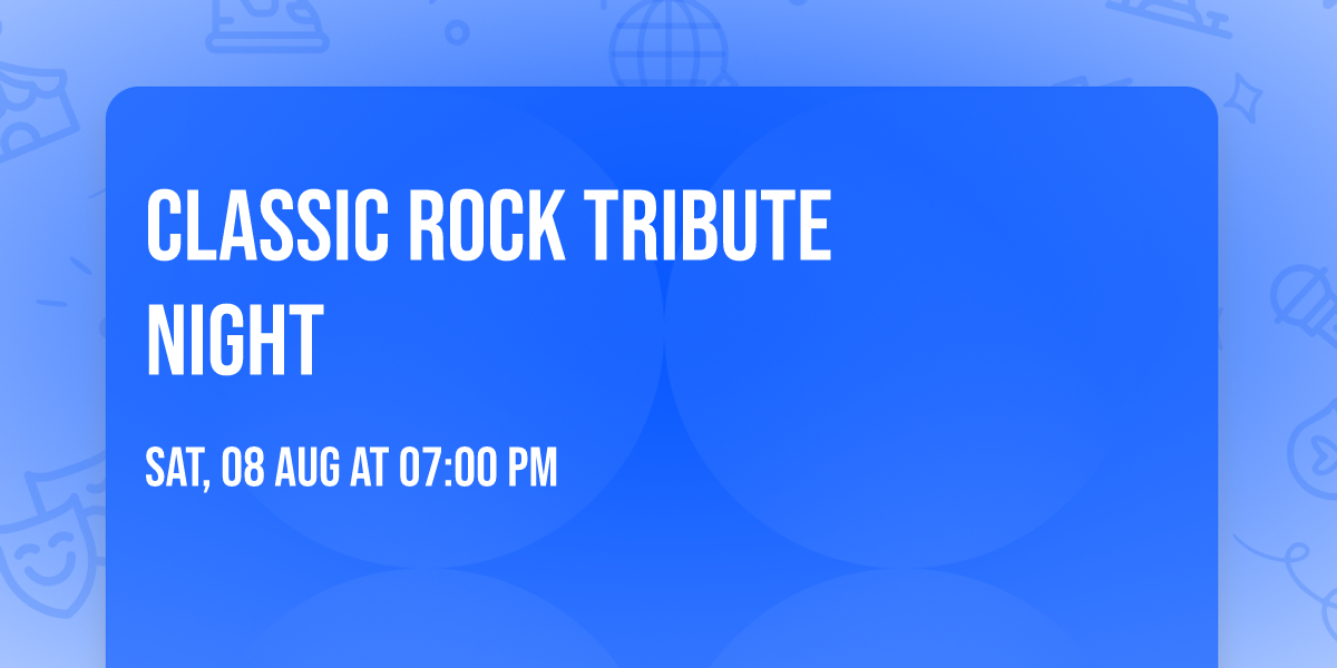 Classic \ud83c\udfb8 Rock \ud83e\udd18\ud83c\udffb Tribute \u270c\ud83c\udffb Night 