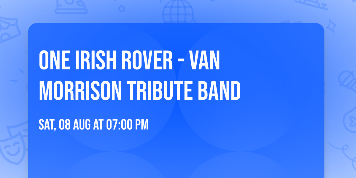One Irish Rover - Van Morrison Tribute Band