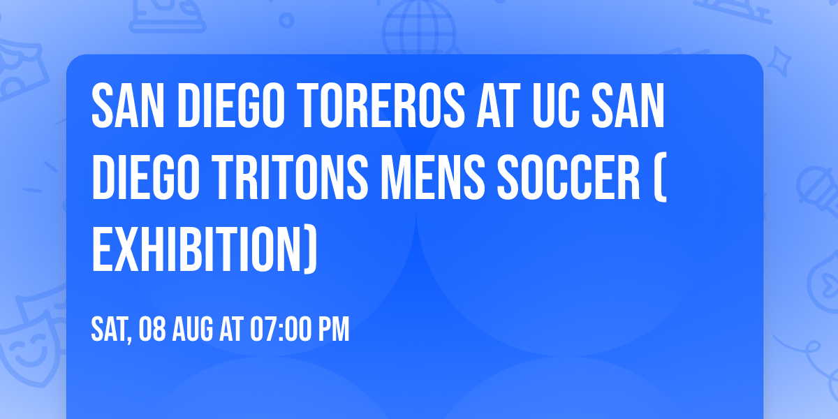 San Diego Toreros at UC San Diego Tritons Mens Soccer (Exhibition)
