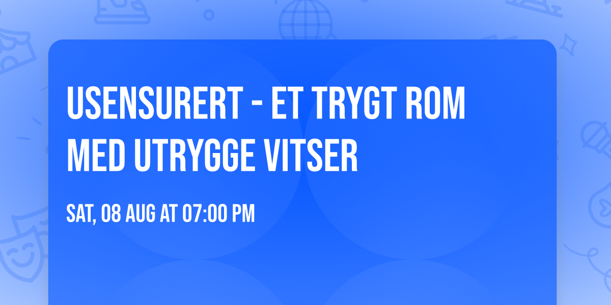 Usensurert - et trygt rom med utrygge vitser