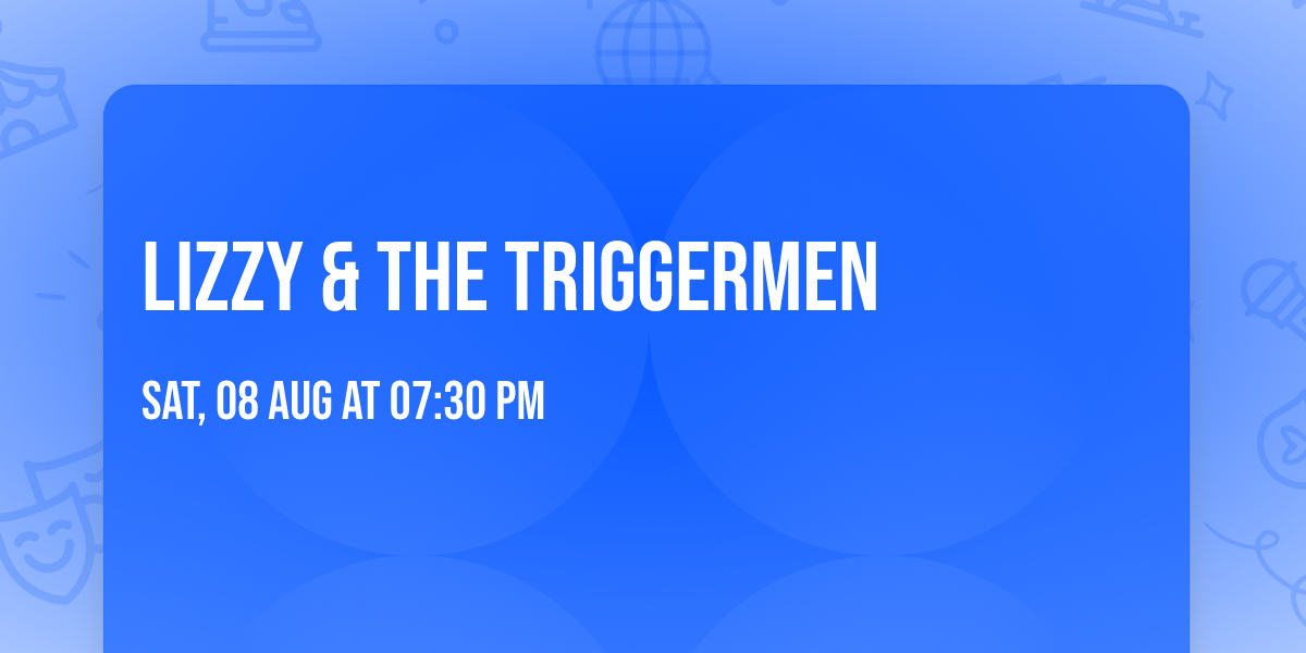 Lizzy & The Triggermen