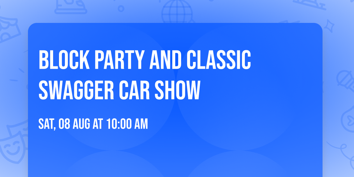 Block party and Classic Swagger Car Show