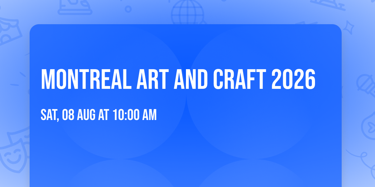 Montreal Art and Craft 2026