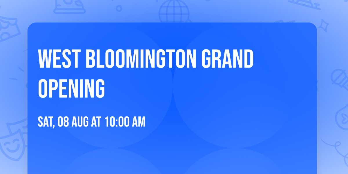 West Bloomington Grand Opening