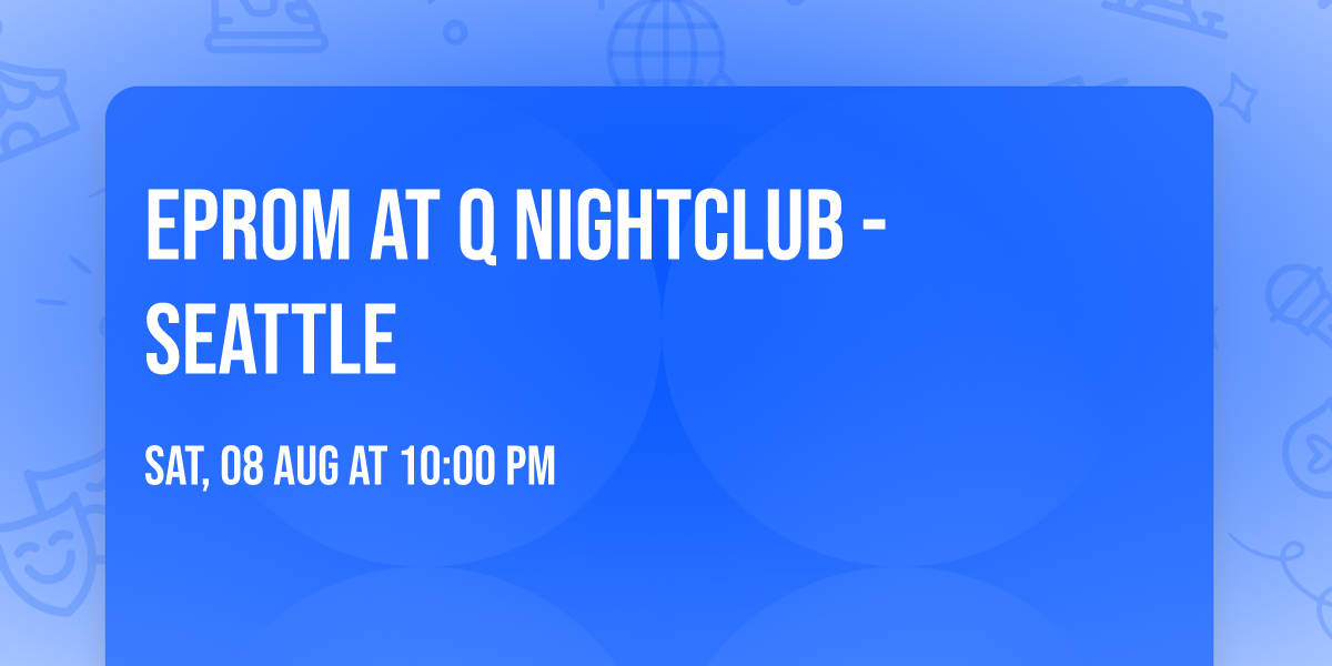 Eprom at Q Nightclub - Seattle