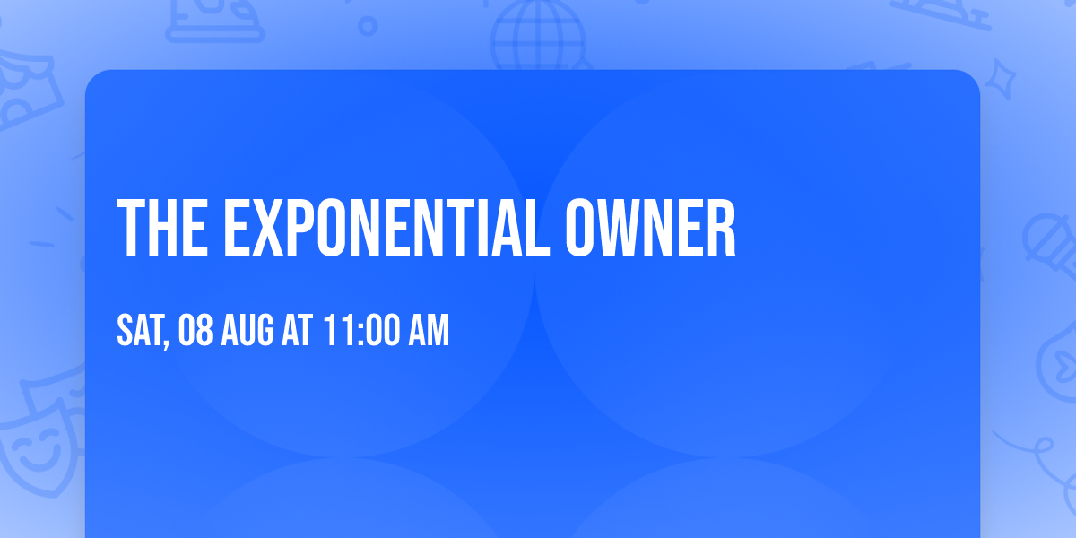 The Exponential Owner