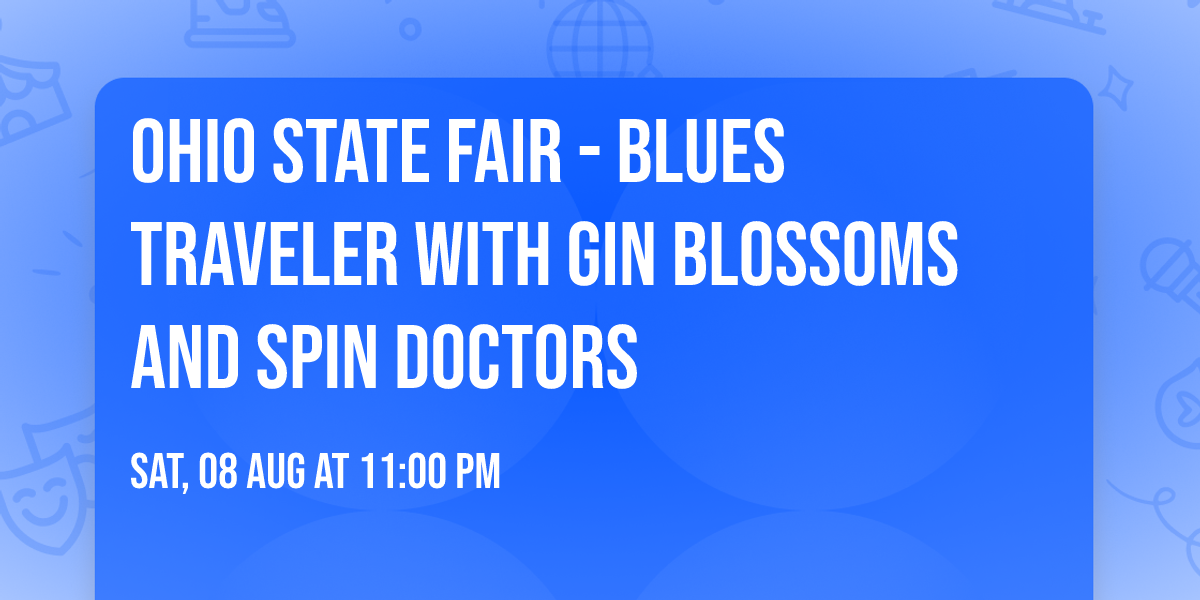 Ohio State Fair - Blues Traveler with Gin Blossoms and Spin Doctors