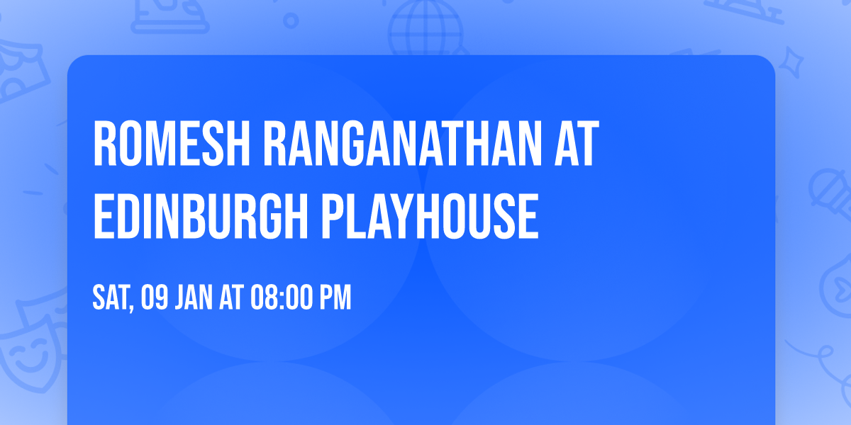 Romesh Ranganathan at Edinburgh Playhouse