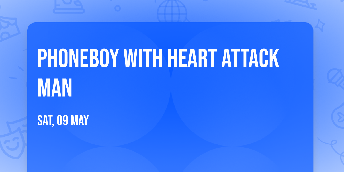 Phoneboy with Heart Attack Man